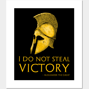 I Do Not Steal Victory - Alexander The Great Greek Quote Posters and Art